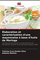 Tamires Cruz Santos Silva, Antonio Martins - Élaboration et caractérisation d'une mayonnaise à base d'huile de Moringa