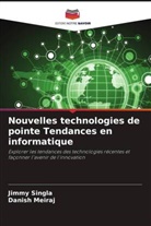 Danish Meiraj, Jimmy Singla - Nouvelles technologies de pointe Tendances en informatique