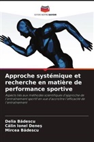 Delia B¿descu, Mircea B¿descu, Delia Badescu, Mircea Badescu, Calin Ionel Dene_, C¿lin Ionel Dene¿ - Approche systémique et recherche en matière de performance sportive