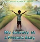Roneka Taylor, Ryco Taylor - My Journey as a Preemie Baby