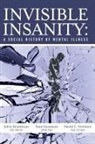 John Deadman, David Streiner, Sam Sussman - Invisible Insanity