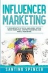 Santino Spencer - Influencer Marketing