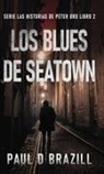 Paul D. Brazill - Los Blues De Seatown