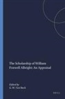 Gus W van Beck, Gus W. van Beck - The Scholarship of William Foxwell Albright: An Appraisal