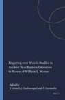 Tzvi Abusch, John Huehnergard, Piotr Steinkeller - Lingering Over Words: Studies in Ancient Near Eastern Literature in Honor of William L. Moran