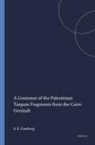 Steven Ellis Fassberg - A Grammar of the Palestinian Targum Fragments from the Cairo Genizah