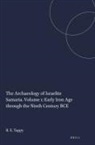 Ron E Tappy, Ron E. Tappy - The Archaeology of Israelite Samaria. Volume 1: Early Iron Age Through the Ninth Century Bce