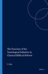 Yoo-Ki Kim - The Function of the Tautological Infinitive in Classical Biblical Hebrew