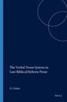 Ohad Cohen - The Verbal Tense System in Late Biblical Hebrew Prose