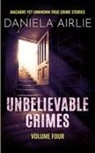 Daniela Airlie - Unbelievable Crimes Volume Four