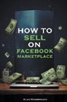 Silas Meadowlark - How To Sell On Facebook Marketplace