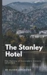 Oliver Lancaster - The Stanley Hotel