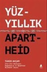 Taner Akcam - Yüzyillik Apartheid