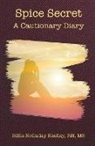 Billie Holladay Skelley, Billie Holladay Skelley - Spice Secret: A Cautionary Diary