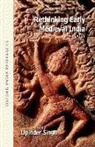 Upinder Singh, Upinder Singh - Rethinking Early Medieval India