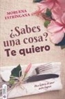 Moruena Estríngana - ¿Sabes una cosa? te quiero