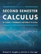 Michael M. Dougherty, John Gieringer - Second Semester Calculus for Students of Mathematics and Related Disciplines