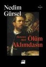 Nedim Gürsel - Ölüm Aklimdasin - Memento Mori