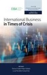 Lucia (Politecnico di Milano Piscitello, Jonas (WU Vienna Puck, Rob van Tulder, Rob van (RSM Erasmus University Tulder, Rob (RSM Erasmus University van Tulder, Alain Verbeke... - International Business in Times of Crisis