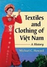 Michael C. Howard, Howard Michael C. - Textiles and Clothing of Vi?t Nam