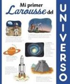 Larousse Editorial, Ricard Aranda I Recasens, Judit Frigola, Josep Maria Juli Garcia, Rocío Lorente García - Mi primer Larousse del universo