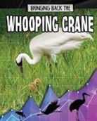 Rachel Stuckey - Bringing Back the Whooping Crane