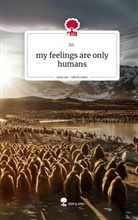 Zö, Zö ., Zö - my feelings are only humans. Life is a Story - story.one