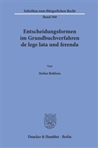 Stefan Bohlsen - Entscheidungsformen im Grundbuchverfahren de lege lata und ferenda.