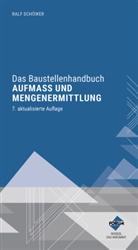 Ralf Schöwer, Ralf Schöwer - Das Baustellenhandbuch Aufmaß und Mengenermittlung, m. 1 Online-Zugang, m. 1 E-Book, m. 1 Buch
