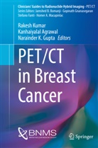 Kanhaiyalal Agrawal, Narainder K. Gupta, Narainder K Gupta, Rakesh Kumar - PET/CT in Breast Cancer