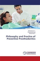 Deviprasad Nooji, Aishwarya R. C., Suhas Rao K. - Philosophy and Practice of Preventive Prosthodontics