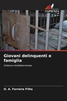O. A. Ferreira Filho - Giovani delinquenti e famiglia