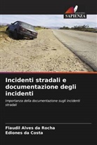 Ediones da Costa, Flaudil Alves da Rocha - Incidenti stradali e documentazione degli incidenti