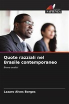 Lazaro Alves Borges - Quote razziali nel Brasile contemporaneo