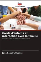 Joice Ferreira Queiroz - Garde d'enfants et interaction avec la famille