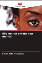 Silvan Kato Munyaneza - Elle est un enfant non marital