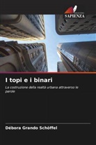 Débora Grando Schöffel - I topi e i binari