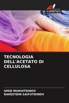 UMID MUKHITDINOV, RAMZITDIN SAIFUTDINOV - TECNOLOGIA DELL'ACETATO DI CELLULOSA