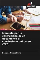 Benigno Núñez Novo - Manuale per la costruzione di un documento di conclusione del corso (TCC)