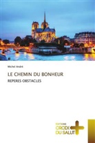 Michel André - LE CHEMIN DU BONHEUR