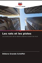 Débora Grando Schöffel - Les rats et les pistes