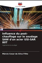 Márcio Cesar da Silva Filho - Influence du post-chauffage sur le soudage SAW d'un acier USI-SAR 80T
