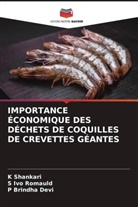 P Brindha Devi, P. Brindha Devi, S Ivo Romauld, S. Ivo Romauld, K Shankari, K. Shankari - IMPORTANCE ÉCONOMIQUE DES DÉCHETS DE COQUILLES DE CREVETTES GÉANTES