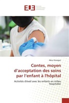 Akou Kossigan - Contes, moyen d'acceptation des soins par l'enfant à l'hôpital
