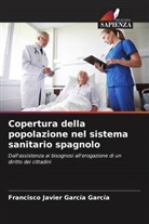 Francisco Javier García García - Copertura della popolazione nel sistema sanitario spagnolo