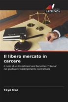 Tayo Oke - Il libero mercato in carcere