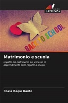 Rokia Raqui Kante - Matrimonio e scuola