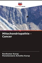 Parameswara Achutha Kurup, Ravikumar Kurup - Mitochondriopathie - Cancer