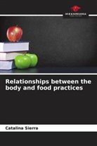 Catalina Sierra - Relationships between the body and food practices