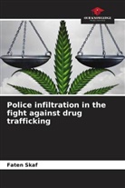 Faten Skaf - Police infiltration in the fight against drug trafficking